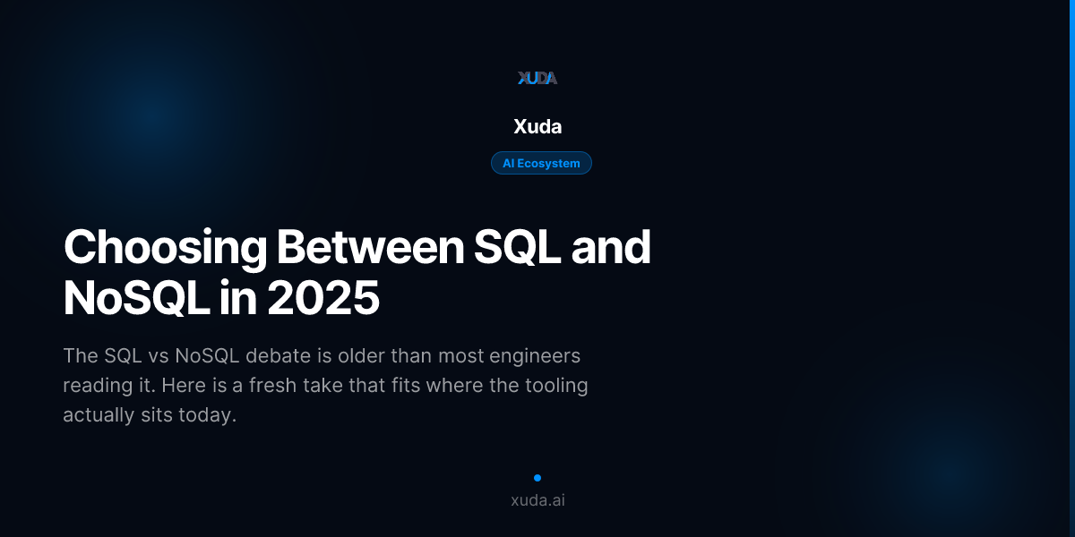 Choosing Between SQL and NoSQL in 2025